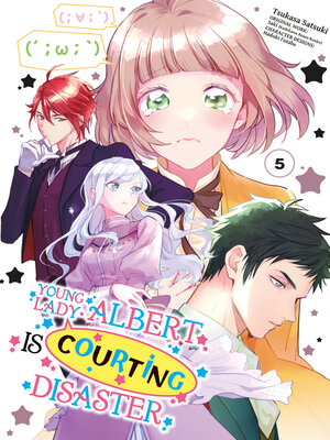 cover image of Young Lady Albert Is Courting Disaster, Volume 5
